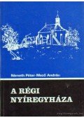 Mező András,Németh Péter - A régi Nyíregyháza