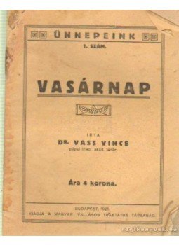 Vass Vince Dr. - Vasárnap Vass Vince Dr. - Vasárnap, Budapest 1921 antikvár könyv