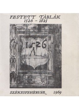 Kovács Péter, Hofer Tamás - Festett táblák 1526-1825 Kovács Péter, Hofer Tamás - Festett táblák 1526-1825, Székesfehérvár 1969 antikvár könyv