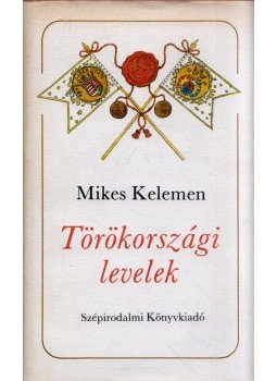 Mikes Kelemen - Törökországi levelek Mikes Kelemen - Törökországi levelek, Budapest 1990 antikvár könyv