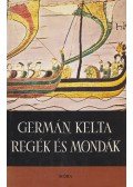 Dömötör Tekla - Germán, kelta regék és mondák