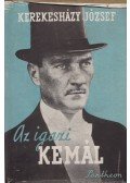 Kerekesházy József - Az igazi Kemál