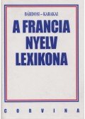 Karakai Imre,Bárdosi Vilmos - A francia nyelv lexikona