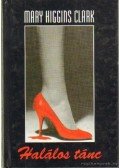 Mary Higgins Clark - Halálos tánc