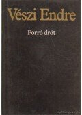 Vészi Endre - Forró drót