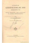 Dr. Nagy Ferenc - A magyar kereskedelmi jog kézikönyve I-II.