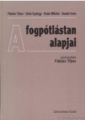 Fábián Tibor,Götz György,Kaán Miklós,Szabó Imre - A fogpótlástan alapjai