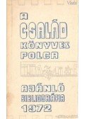 Tóth Istvánné - A család könyvespolca - Ajánló bibliográfia 1972