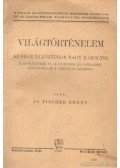Fischer Endre Dr. - Világtörténelem a gimnáziumok IV., a liceumok és gazdasági középiskolák I. oszálya számára