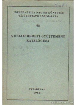 Sáray Szabó Éva - A helyismereti gyűjtemény katalógusa Sáray Szabó Éva - A helyismereti gyűjtemény katalógusa, Tatabánya 1963 antikvár könyv