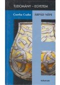 Csorba Csaba - Árpád népe