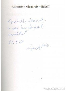 Gergely Mihály - Anyanyelv, világnyelv - Bábel (dedikált) Gergely Mihály - Anyanyelv, világnyelv - Bábel (dedikált), Budapest 1999 antikvár könyv