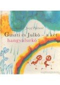 Pavlovic, Jozef - Guszti és Julkó - a két hangyalurkó