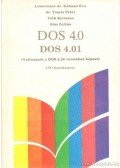 Kiss Zoltán,Tóth Bertalan,DR. Tamás Péter,Lebovitsné dr. Kálmán Éva - DOS 4.0 - DOS 4.01