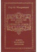 Guy de Maupassant - Egy asszony élete / Péter és János