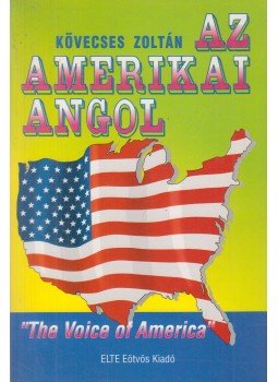 Kövecses Zoltán - Az amerikai angol Kövecses Zoltán - Az amerikai angol, Budapest 0 antikvár könyv