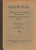 Pesek József dr. - Haza és világ II.
