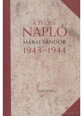Márai Sándor - A teljes napló 1943-1944