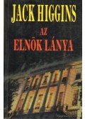 Jack Higgins - Az elnök lánya