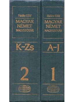 Halász Előd - Magyar-német nagyszótár I-II. Halász Előd - Magyar-német nagyszótár I-II., Budapest 1992 antikvár könyv