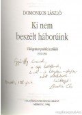 Domonkos László - Ki nem beszélt háborúink (dedikált)