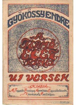 Gyökössy Endre - A termő élet művei Gyökössy Endre - A termő élet művei, Budapest 1924 antikvár könyv