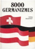 Ármósné Eisenbarth Magda - 8000 germanizmus