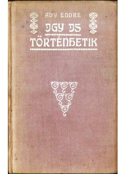 Ady Endre - Így is történhetik Ady Endre - Így is történhetik, Budapest 1910 antikvár könyv