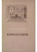 Maxim Gorkij - Kispolgárok