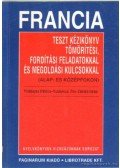 Prohászka Viktória,Vizsnyicai Zita-Zdenkó Ildikó - Francia - teszt kézikönyv tömörítési, fordítási feladatokkal és megoldási kulcsokkal (alap- és középfokon)