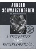 Arnold Schwarzenegger - A testépítés nagy enciklopédiája