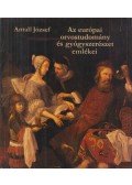 Antall József - Az európai orvostudomány és gyógyszerészet emlékei