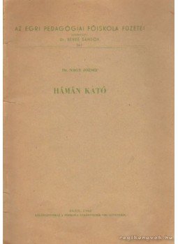 Dr. Nagy József - Hámán Kató Dr. Nagy József - Hámán Kató, Eger 1962 antikvár könyv