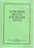 Balogh Lajos,Ördög Ferenc - Komárom Megye földrajzi nevei