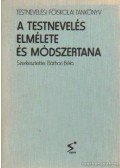 Báthori Béla - A testnevelés elmélete és módszertana