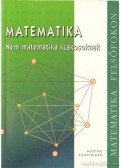 Bánhegyesiné Topor Gizella,Bánhegyesi Zoltán - Matematika - Nem matematika szakosoknak