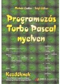 Molnár Csaba,Sági Gábor - Programozás Turbo Pascal nyelven