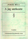 Pokol Béla - A jog szerkezete