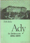 Tóth Béla - Ady és Debrecen