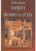 William Shakespeare - Hamlet /  Romeo és Júlia