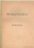 Horváth János - Humanizmus