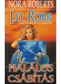 Robb, J. D. - Halálos csábítás Robb, J. D. - Halálos csábítás, Debrecen 2004 antikvár könyv