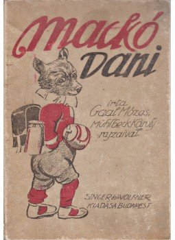 Gaál Mózes - Mackó Dani úri neveltetése otthon és a falusi iskolában Gaál Mózes - Mackó Dani úri neveltetése otthon és a falusi iskolában, Budapest 1916 antikvár könyv