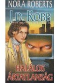 Robb, J. D. - Halálos ártatlanság