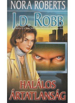 Robb, J. D. - Halálos ártatlanság Robb, J. D. - Halálos ártatlanság, Budapest 2002 antikvár könyv