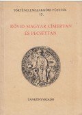 Feiszt György - Rövid magyar címertan és pecséttan