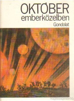 Kun Miklós - Október emberközelben Kun Miklós - Október emberközelben, Budapest 1987 antikvár könyv
