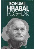 Bohumil Hrabal - Foghíjak