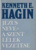 Hagin, Kenneth E. - Jézus neve / A Szent lélek vezetése