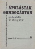 Dr. Ulbing István - Ápolástan, gondozástan